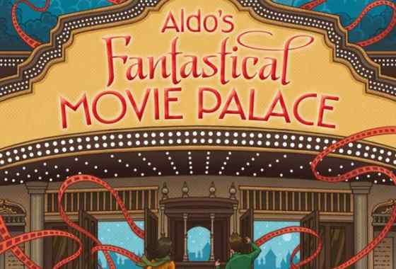 Aldo's Fantastical Movie Palace, book cover