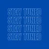 Stay Tuned Blue